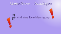 N/kg ist eine Beschleunigung! (Formel umstellen)